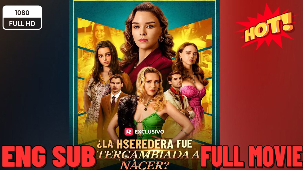 ¿La Heredera fue Intercambiada al Nacer