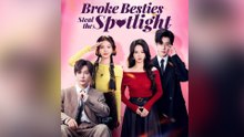 Broke Besties Steal the Spotlight (Dubbed) #FULL DRAMA