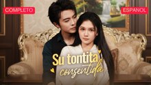 [Español] Su tontita consentida (Versión completo)
