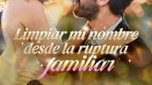 Limpiar mi nombre desde la ruptura familiar - Full Short