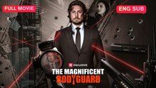 Engsub The Magnificent Bodyguard 2026