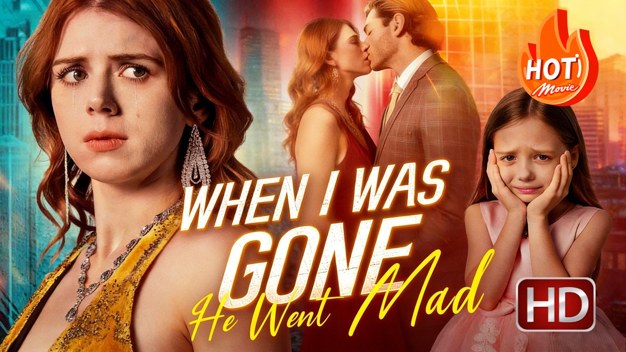When I Was Gone, He Went Mad Hd - Drama Family Modern Emotional Sentimental Power Love Triangle Family Usa Shortfilms