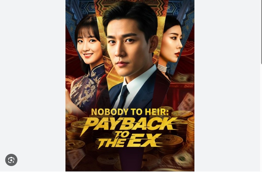 Nobody to Heir Payback to the Ex - Full Movies English Sub