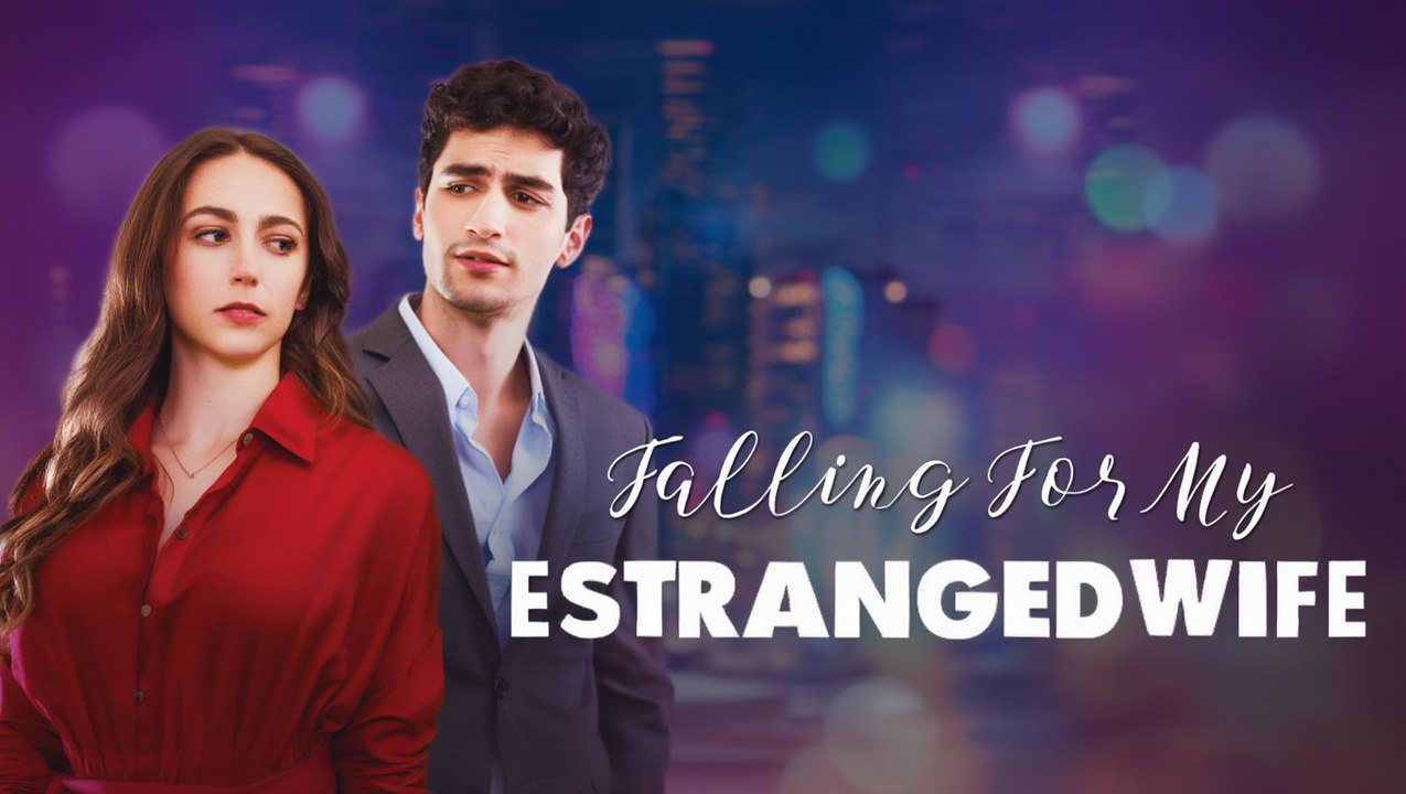 Falling For My Estranged Wife Isodes