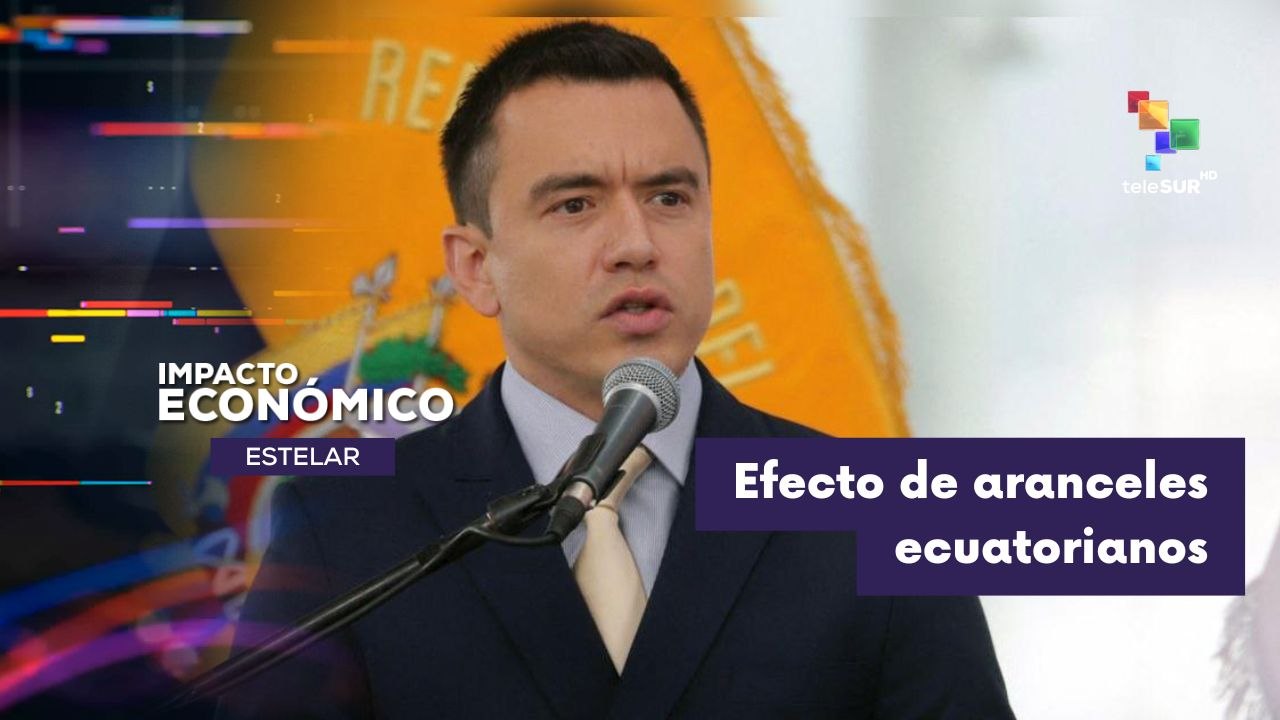 IMPACTO ECONÓMICO ESTELAR | Advierten impacto de aranceles impuestos Noboa 19-03-2026