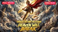 Should I Become the Storm, Heaven Will Break Full Eng Sub (Chinese)