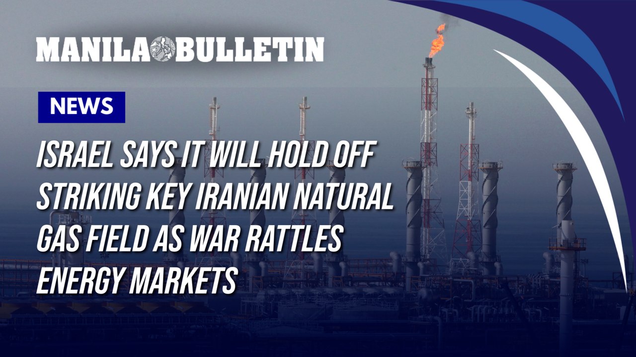 Israel says it will hold off striking key Iranian natural gas field as war rattles energy markets