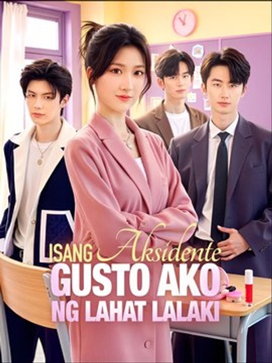 Isang Aksidente Gusto Ako Ng Lahat Lalaki - Drama FULL MOVIES ENGLISH SUB