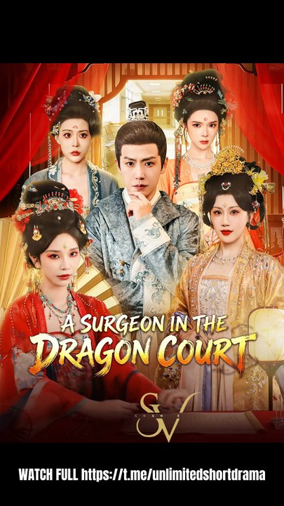 A Surgeon in the Dragon Court Chinese Drama - English Sub