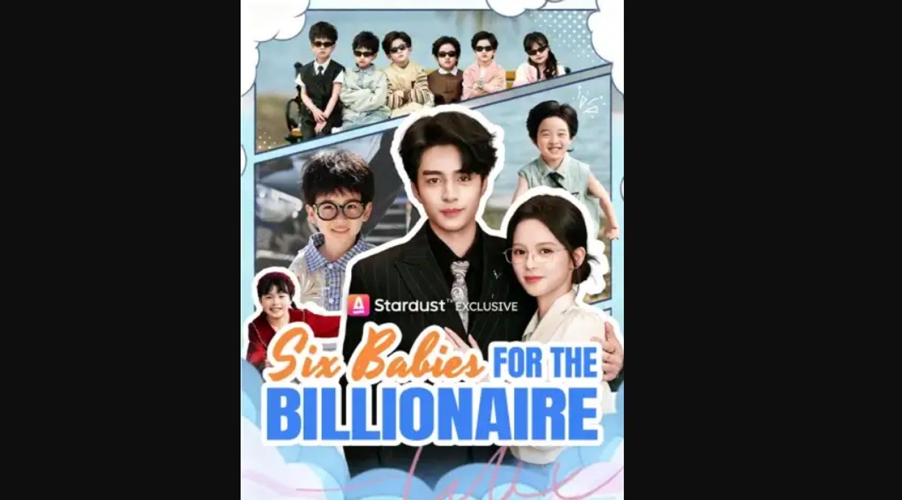 six babies for the billionaire chinese drama