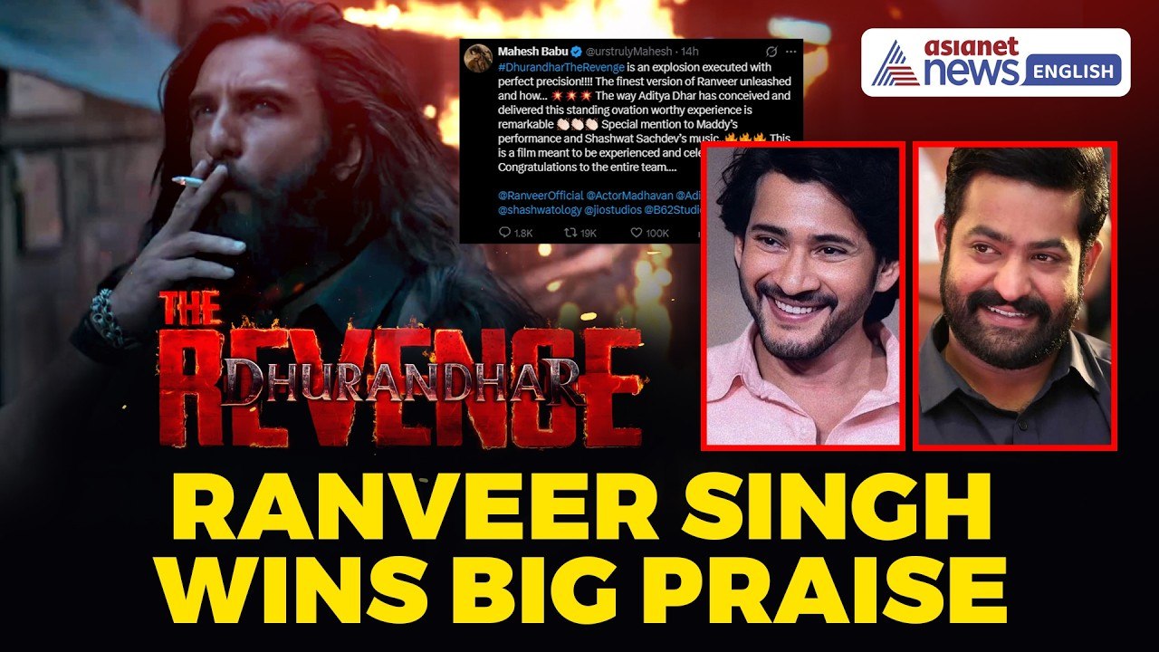 Mahesh Babu & Jr NTR Praise Dhurandhar 2: Ranveer Singh Steals The Show