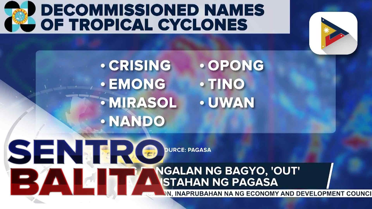 Pitong pangalan ng bagyo, 'out' na sa listahan ng PAGASA; mga kapalit na pangalan ng bagyo, magiging epektibo simula sa 2029