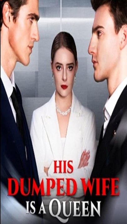 His Dumped Wife is A Queen FULL VERSION 2026 (FULL MOVIES ENGLISH SUB (2026)Drama)