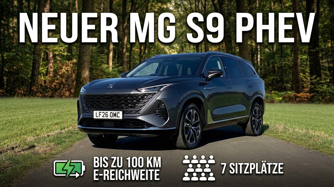 2026 MG S9 PHEV: Plug-in Hybrid mit 7 Sitzen im Check
