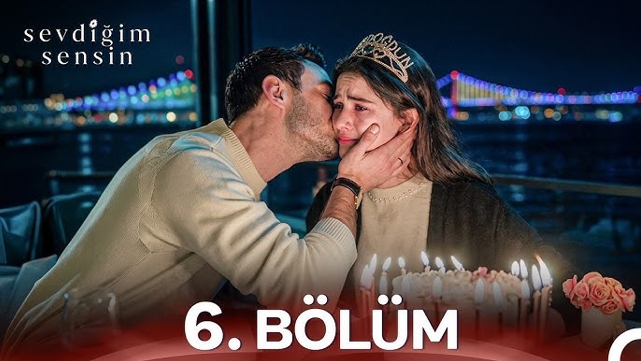 Sevdiğim Sensin 6. Bölüm - Sevdiğim Sensin