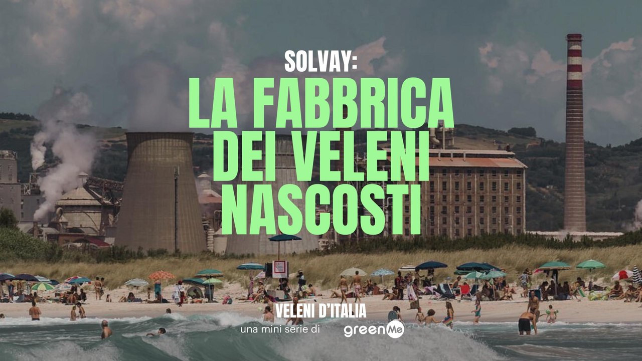 Veleni d'Italia: Solvay-la fabbrica dei veleni nascosti