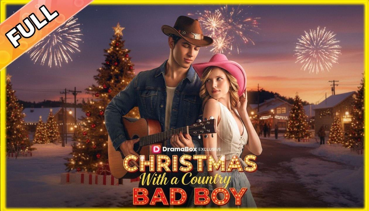 Christmas With a Country Bad Boy - Full Movie English Sub