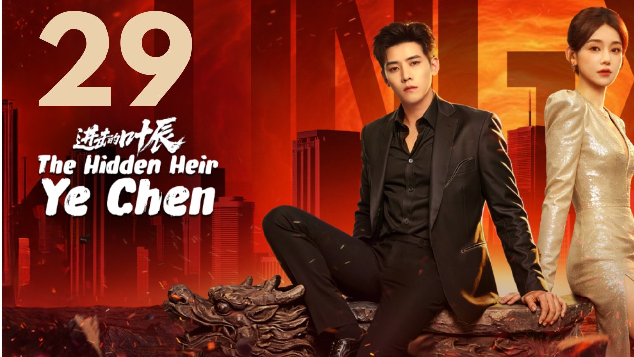 The Hidden Heir Ye Chen | Episode 29 - ENGSUB