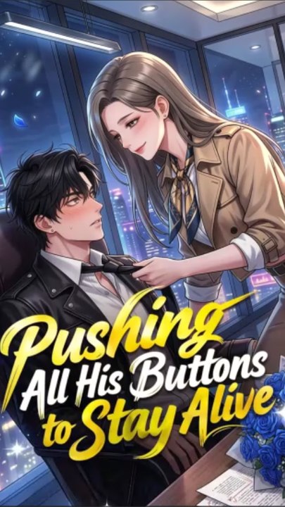 Pushing All His Buttons to Stay Alive - English Sub