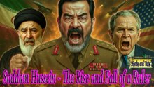 Saddam Hussein - The Rise and Fall of a Ruler