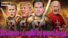 The Crusades – A conflict that spanned the ages