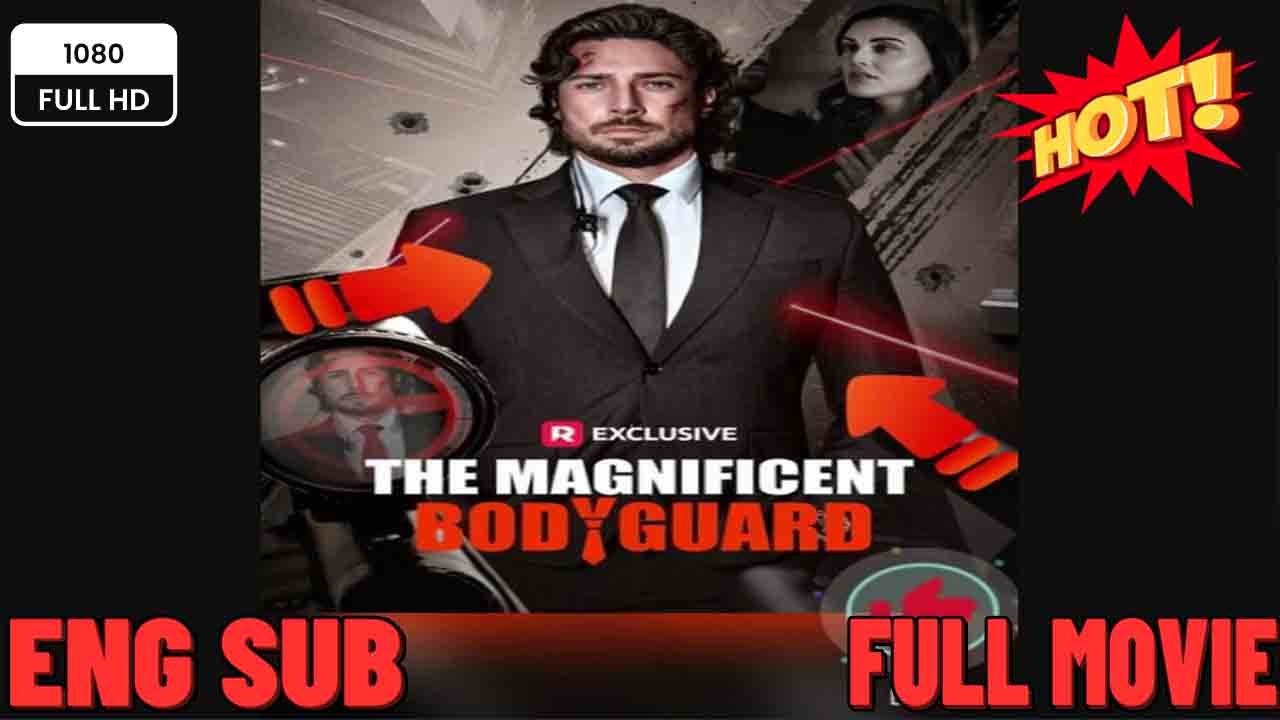 New ⭐⭐⭐The Magificant Bpdyguard ❤️ Free To Watch 2026⭐⭐⭐⭐