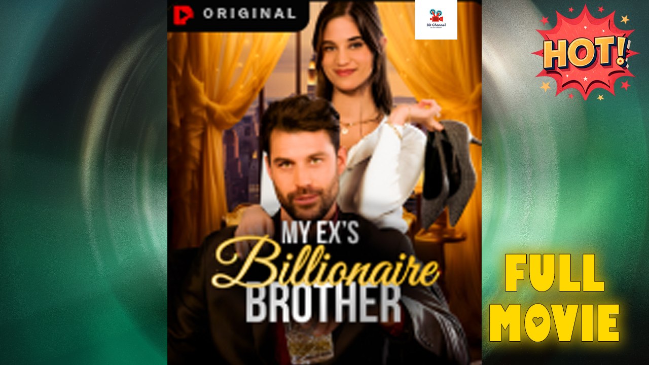 My Ex's Billionaire Brother New Episode