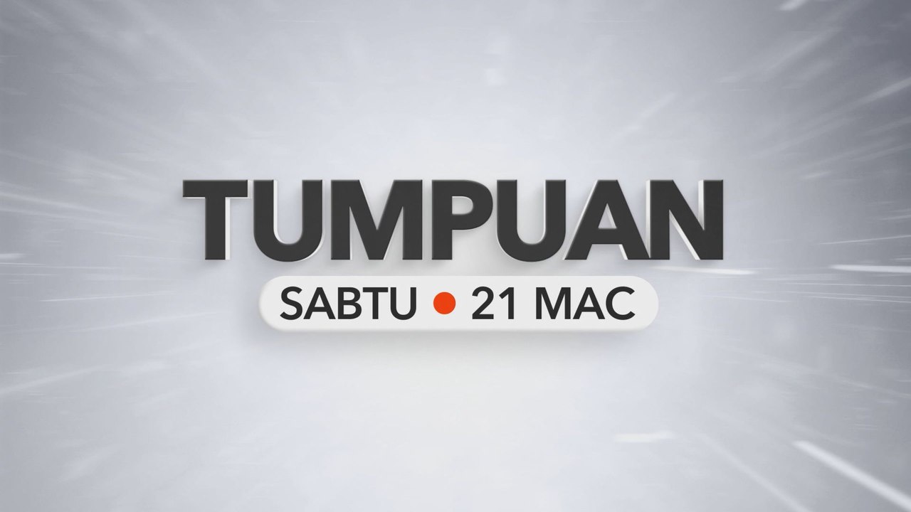 Tumpuan Sabtu – 21 Mac 2026