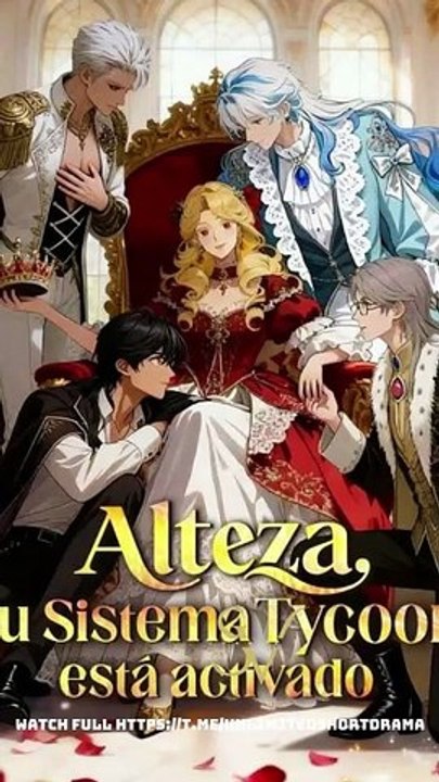 ¡Alteza, su Sistema Tycoon está activado! - FULL | Reelshort