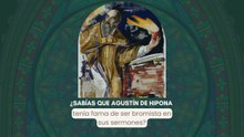 ¿Sabías que san Agustín de Hipona tenía fama de ser bromista en sus sermones?