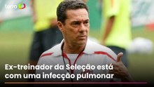 Vanderlei Luxemburgo é internado na UTI com infecção pulmonar no TO