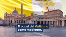 El papel del Vaticano como mediador