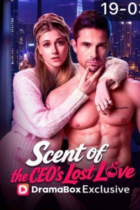 Scent of the CEO's Lost Love FULL HD (Dailymotion Drama)
