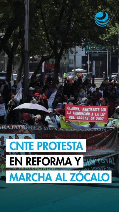La CNTE cierra su paro de 72 horas con bloqueos a afores en Reforma y marcha al Zócalo