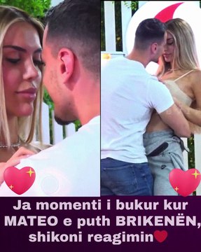 Ja momenti i bukur kur MATEO e puth BRIKENËN, shikoni reagimin