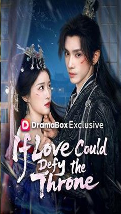 Watch If Love Could Defy the Throne II Chinese Drama -(2026) - FULL DRAMA MOVIES ENGSUB
