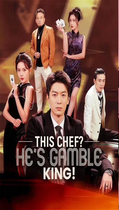 Watch This Chef He's Gamble King Chinese Drama - (2026) - FULL DRAMA MOVIES ENGSUB
