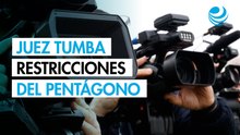 Juez de EU declara inconstitucionales las restricciones del Pentágono a la prensa