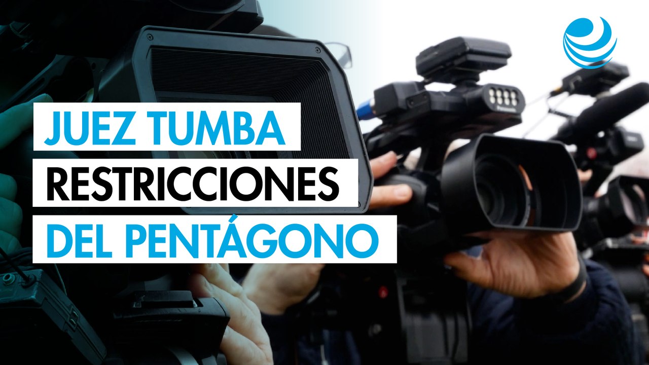 Juez de EU declara inconstitucionales las restricciones del Pentágono a la prensa