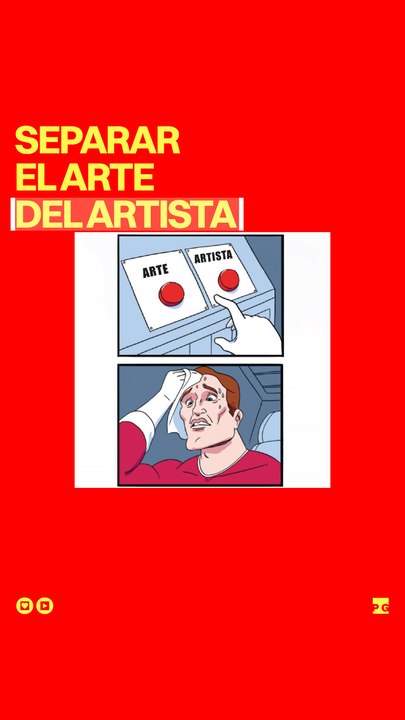 Separar el arte del artista