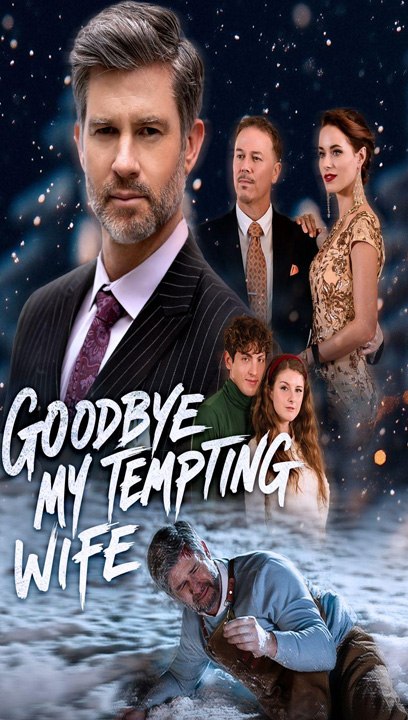 💚FULL MOVIES : Goodbye, My Tempting Wife - A Heartbreaking Farewell Full Story