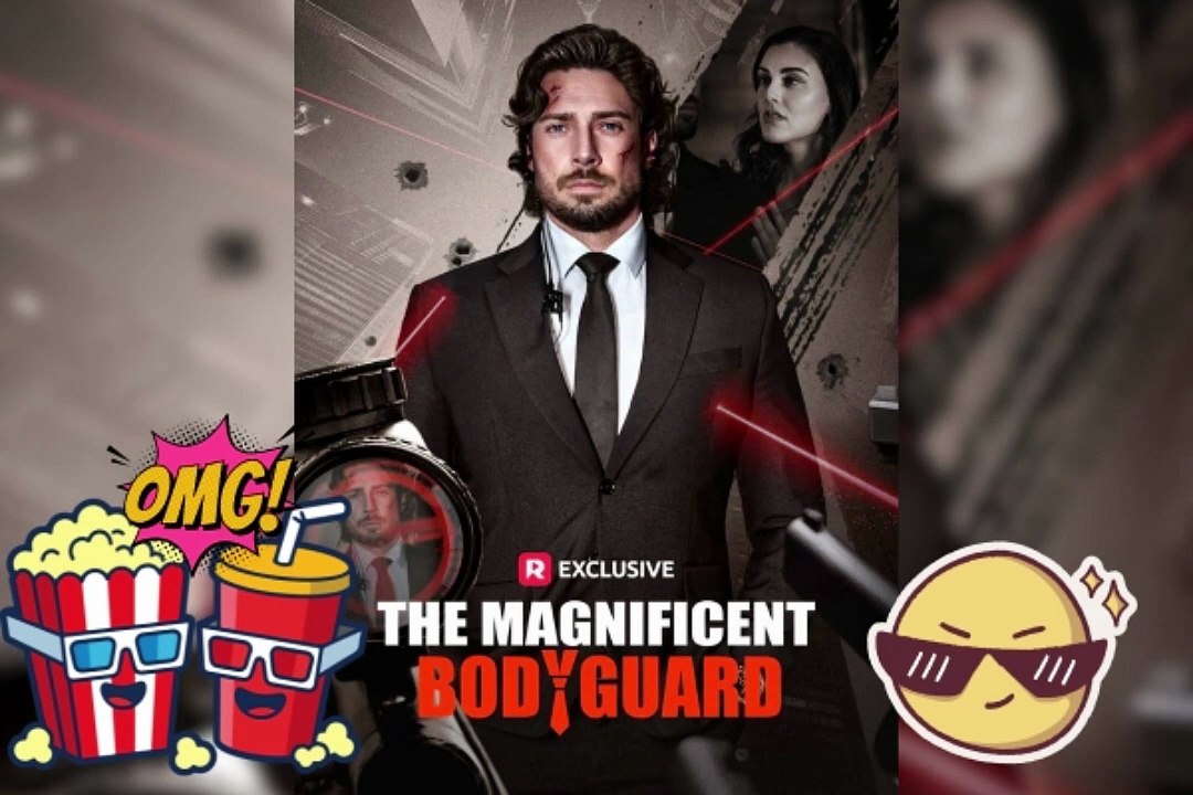 The Magnificent Bodyguard ReelShort Dailymotion Movie 🍿 - FULL