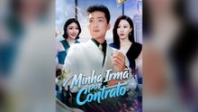Minha Irmã Por Contrato Episódio Completo