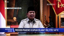 Presiden Prabowo Ucapkan Selamat Idulfitri 2026: Mari Kita Bekerja Lebih Keras! | KOMPAS SIANG