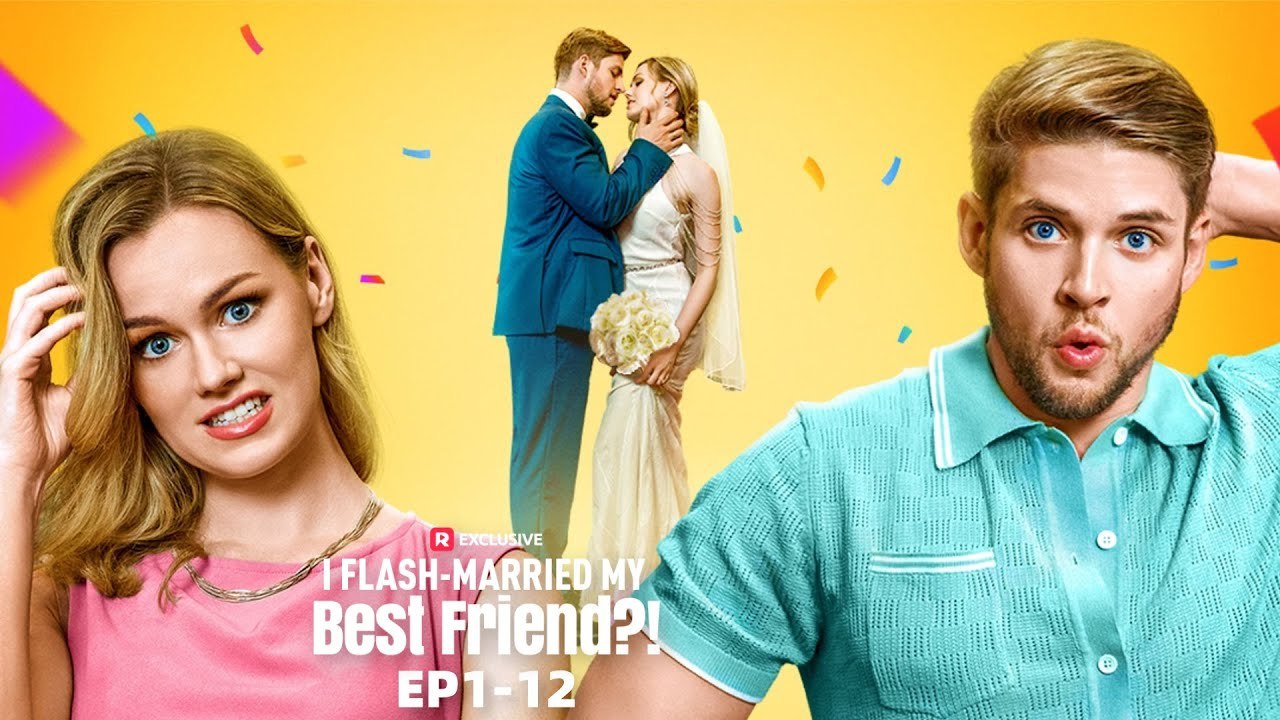 I Flash-Married My Best Friend?! - Drama Films Full HD