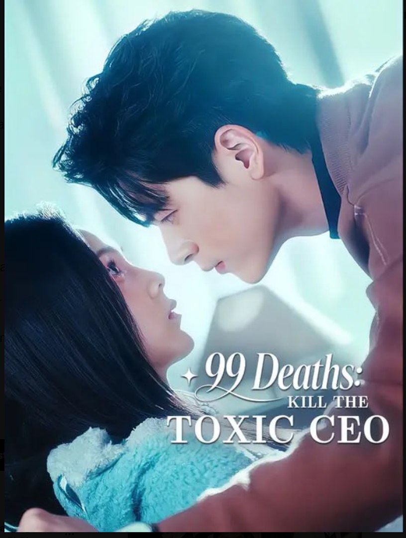 99 Deaths Kill the Toxic CEO- Full Drama Movie English Sub