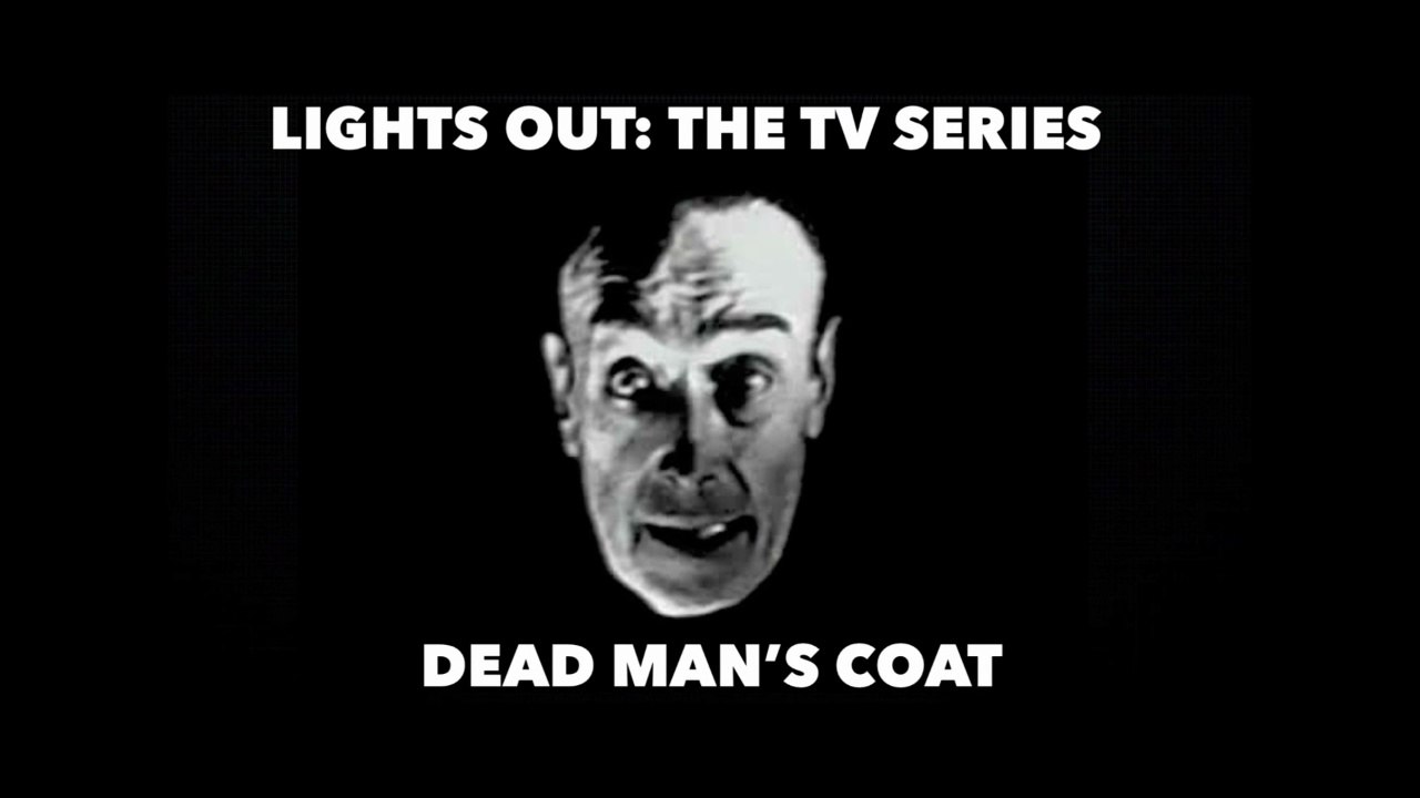 Lights Out - Dead Man’s Coat (Classic TV Horror)