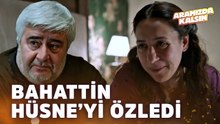 Bahattin Hüsne'nin Yollarını Gözlüyor! | Aramızda Kalsın En İyi Sahneler