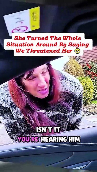 She Turned The Whole Situation Around By Saying We Threatened Her 😬
