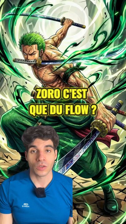 Roronoa Zoro dans One Piece c’est que du flow ?